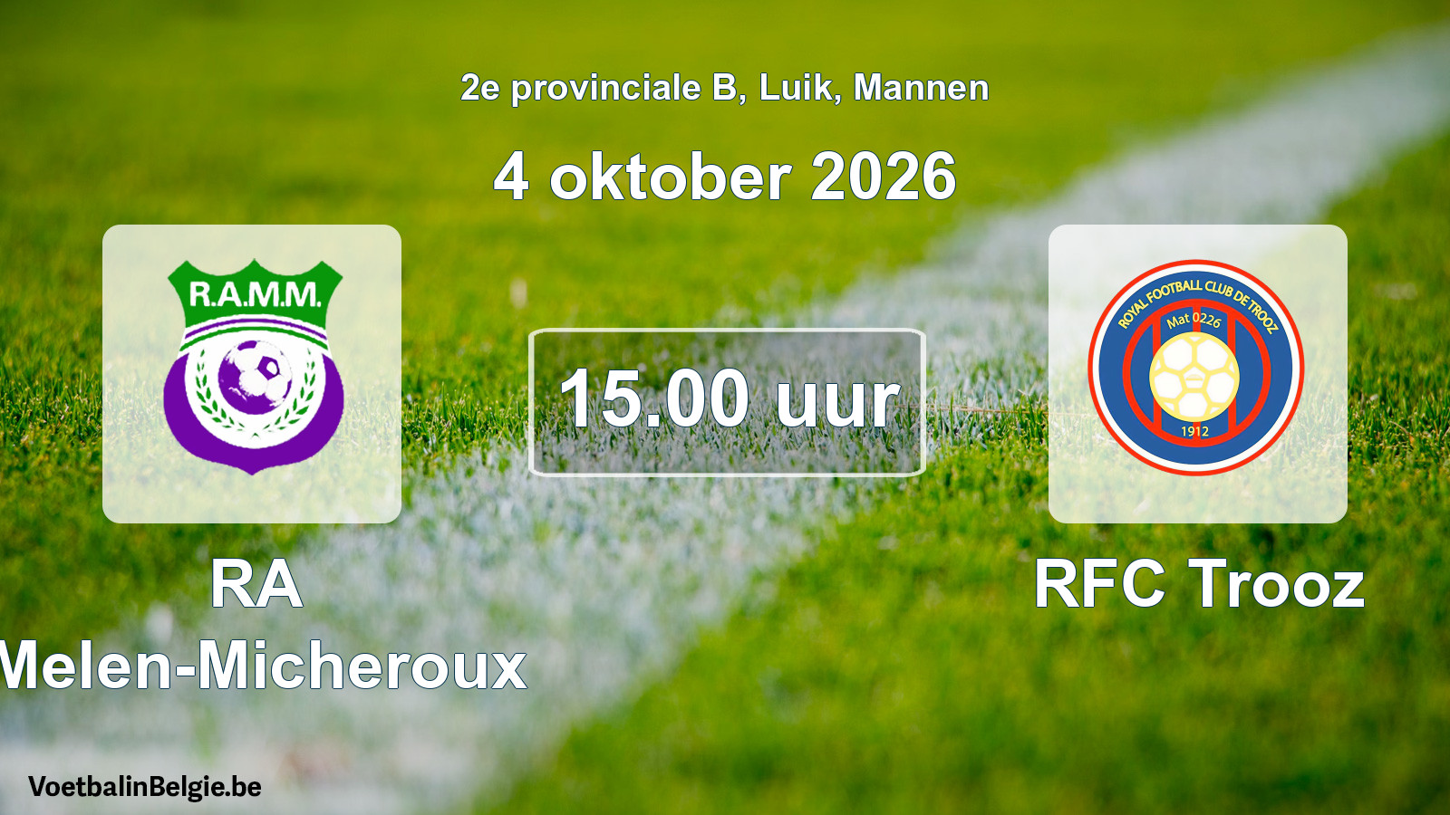 Geplande wedstrijd mannenvoetbal: RA Melen-Micheroux - RFC Trooz (4 oktober 2026)