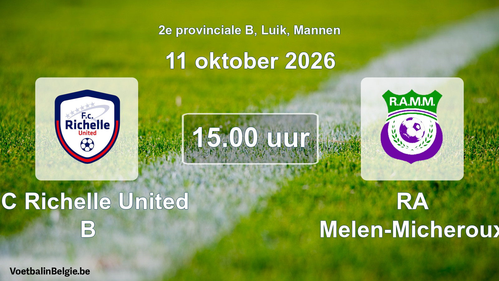 Geplande wedstrijd mannenvoetbal: FC Richelle United B - RA Melen-Micheroux (11 oktober 2026)
