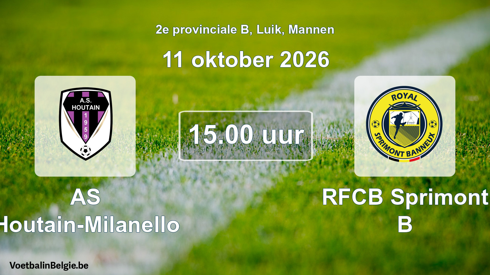 Geplande wedstrijd mannenvoetbal: AS Houtain-Milanello - RFCB Sprimont B (11 oktober 2026)