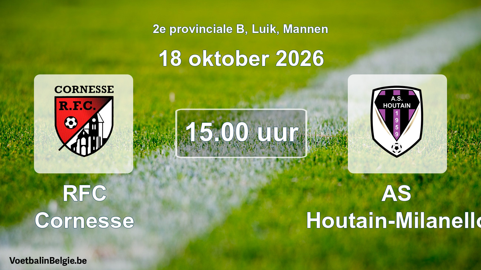 Geplande wedstrijd mannenvoetbal: RFC Cornesse - AS Houtain-Milanello (18 oktober 2026)