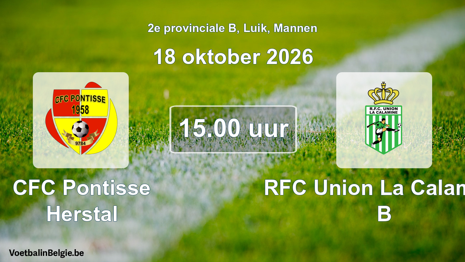 Scheduled match men football: CFC Pontisse Herstal - RFC Union La Calamine B (18 October 2026)