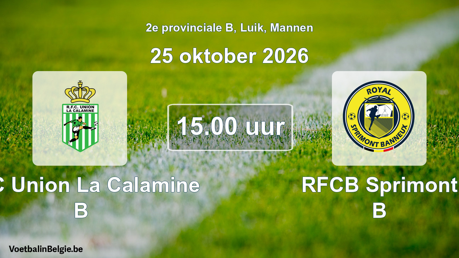 Geplande wedstrijd mannenvoetbal: RFC Union La Calamine B - RFCB Sprimont B (25 oktober 2026)