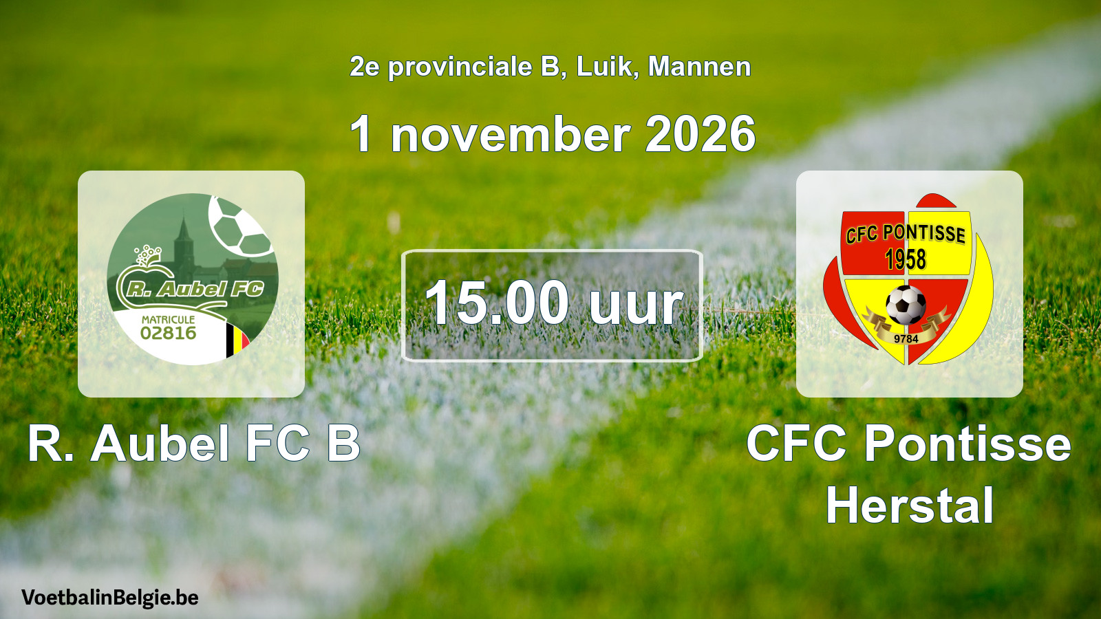 Scheduled match men football: R. Aubel FC B - CFC Pontisse Herstal (1 November 2026)