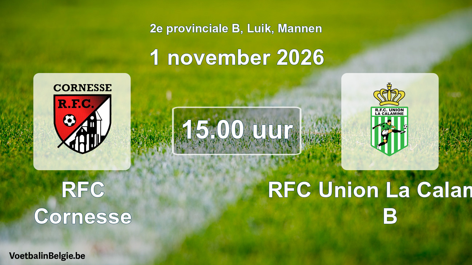 Geplande wedstrijd mannenvoetbal: RFC Cornesse - RFC Union La Calamine B (1 november 2026)