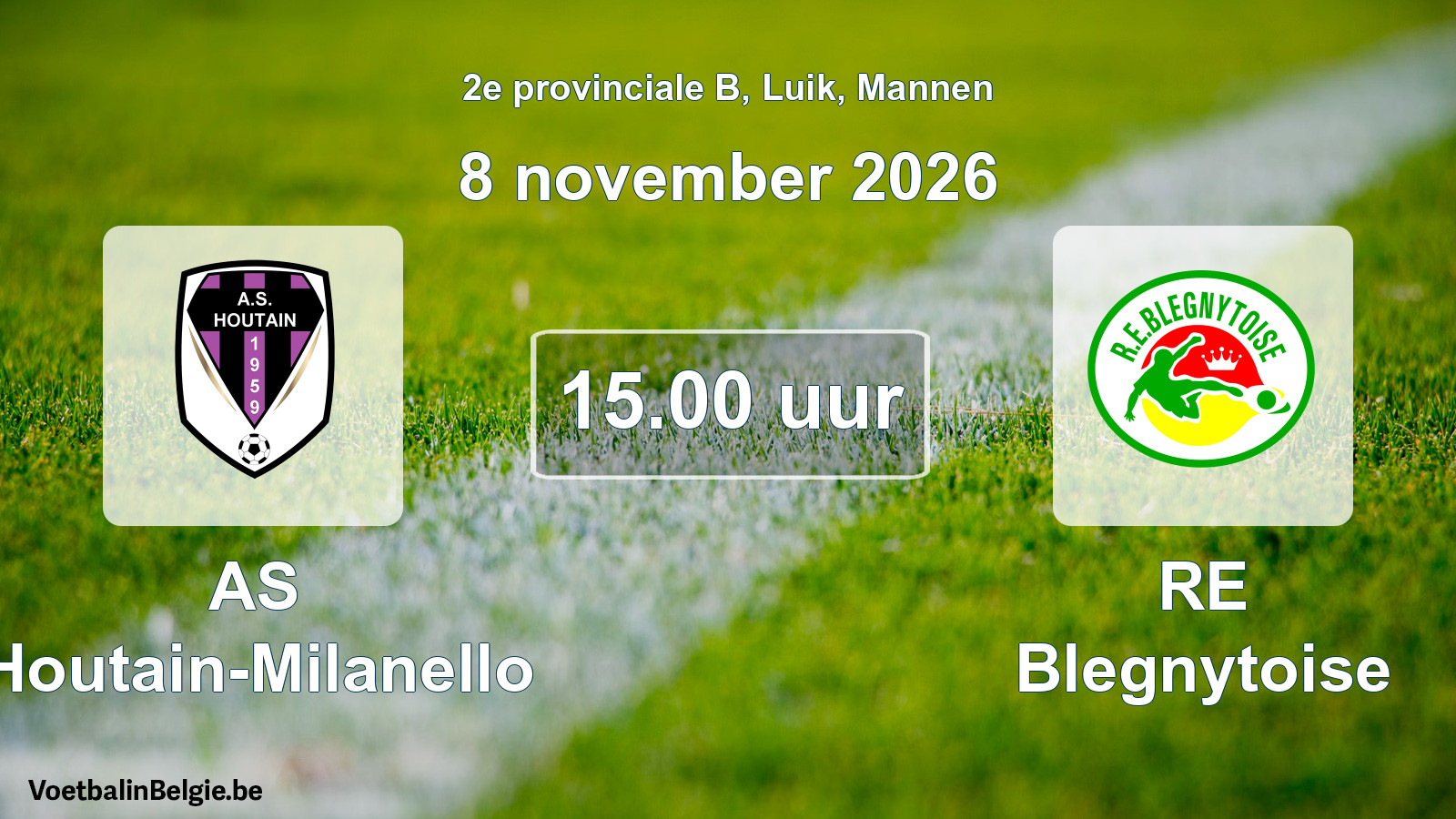 Geplande wedstrijd mannenvoetbal: AS Houtain-Milanello - RE Blegnytoise (8 november 2026)