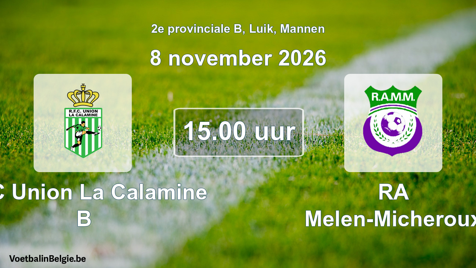 Geplande wedstrijd mannenvoetbal: RFC Union La Calamine B - RA Melen-Micheroux (8 november 2026)