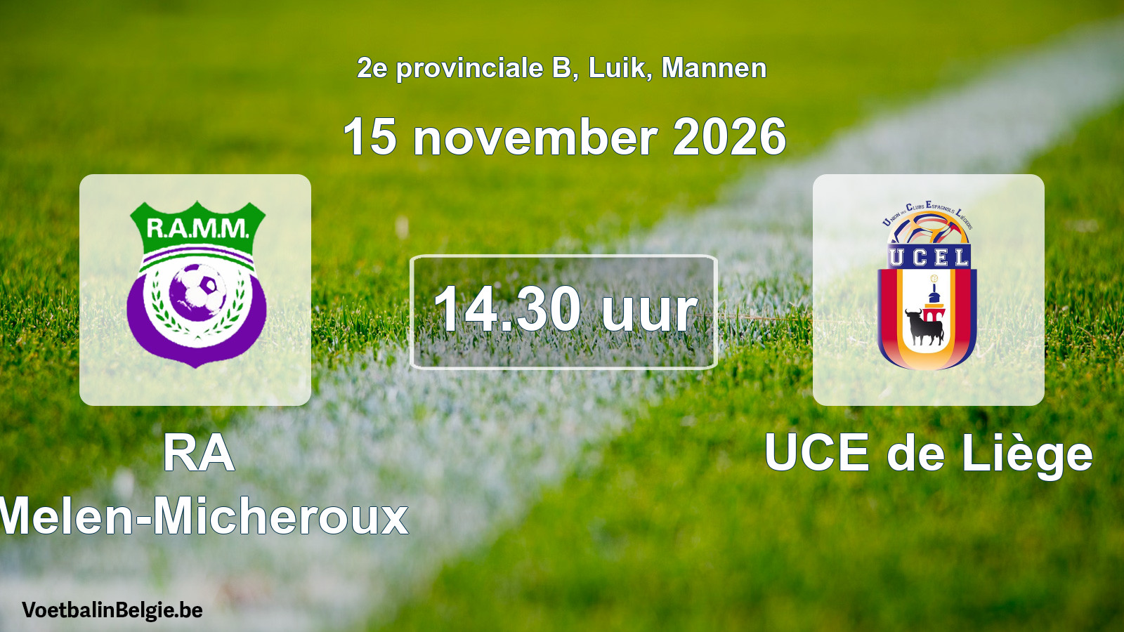 Geplande wedstrijd mannenvoetbal: RA Melen-Micheroux - UCE de Liège (15 november 2026)