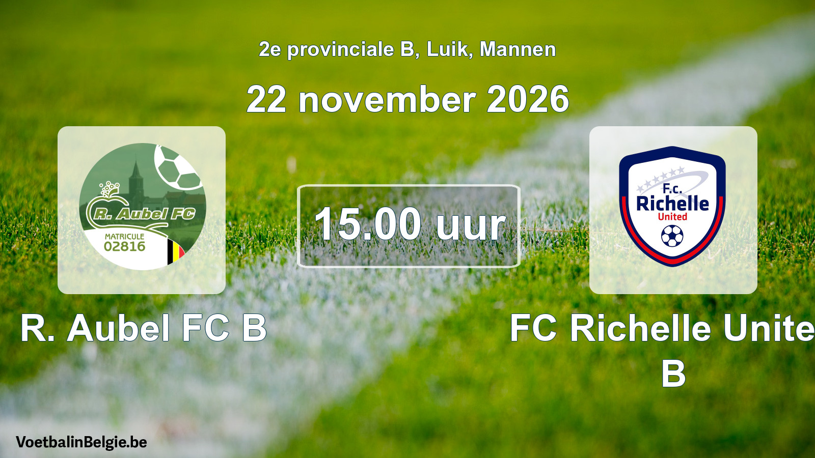 Scheduled match men football: R. Aubel FC B - FC Richelle United B (22 November 2026)