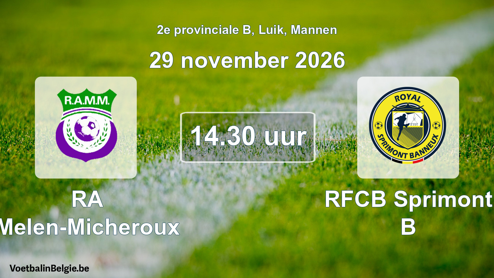Geplande wedstrijd mannenvoetbal: RA Melen-Micheroux - RFCB Sprimont B (29 november 2026)