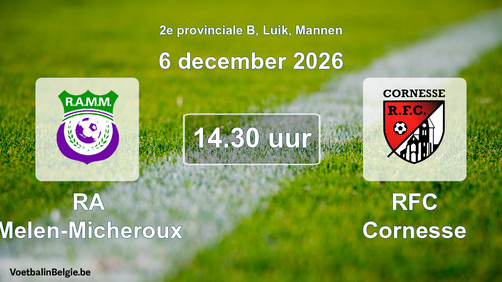 Geplande wedstrijd mannenvoetbal: RA Melen-Micheroux - RFC Cornesse (6 december 2026)
