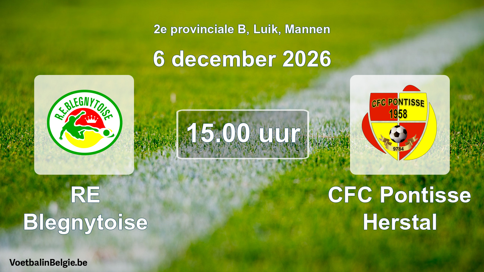 Geplande wedstrijd mannenvoetbal: RE Blegnytoise - CFC Pontisse Herstal (6 december 2026)