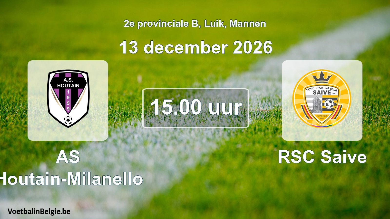 Geplande wedstrijd mannenvoetbal: AS Houtain-Milanello - RSC Saive (13 december 2026)