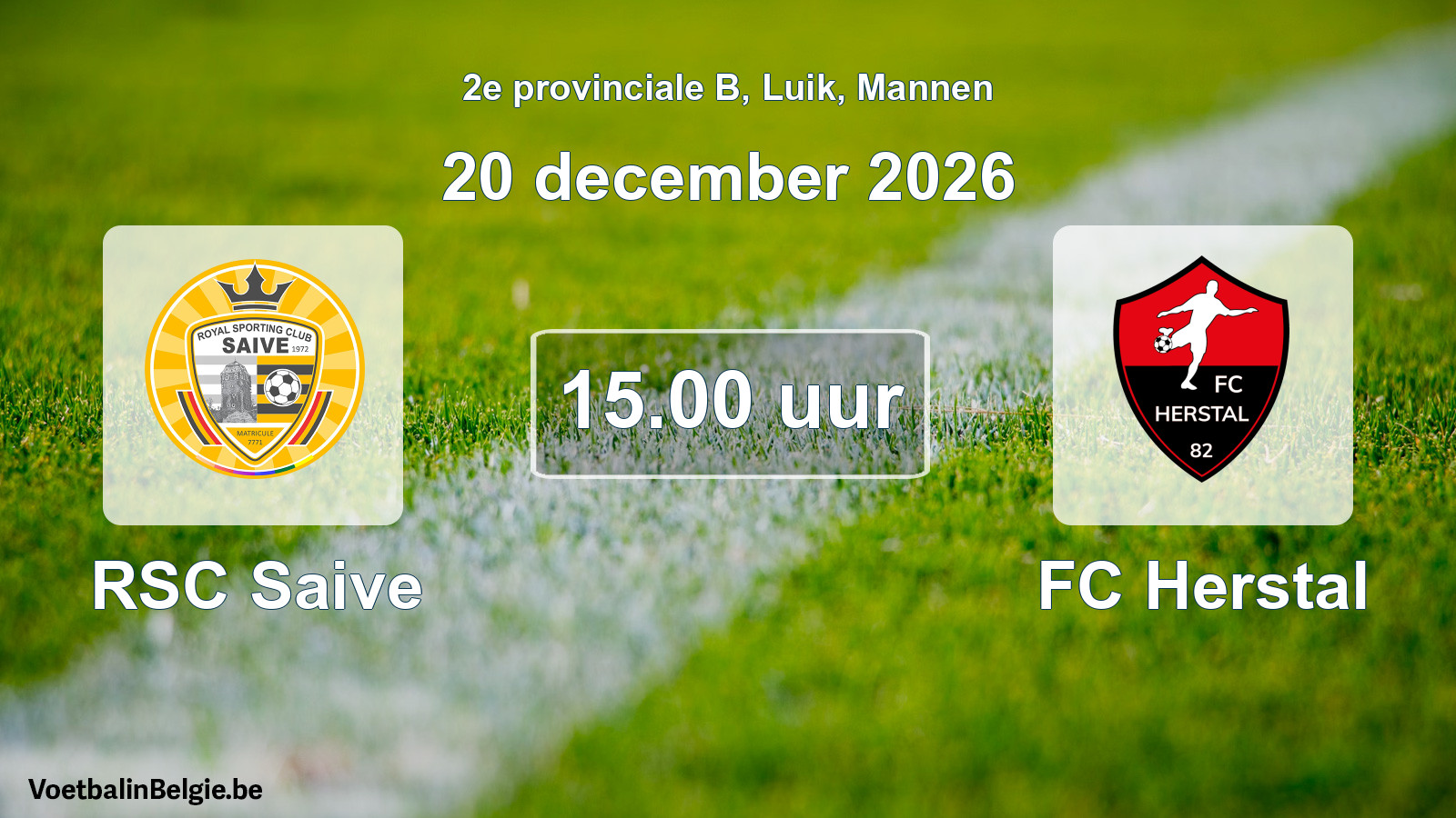 Geplande wedstrijd mannenvoetbal: RSC Saive - FC Herstal (20 december 2026)