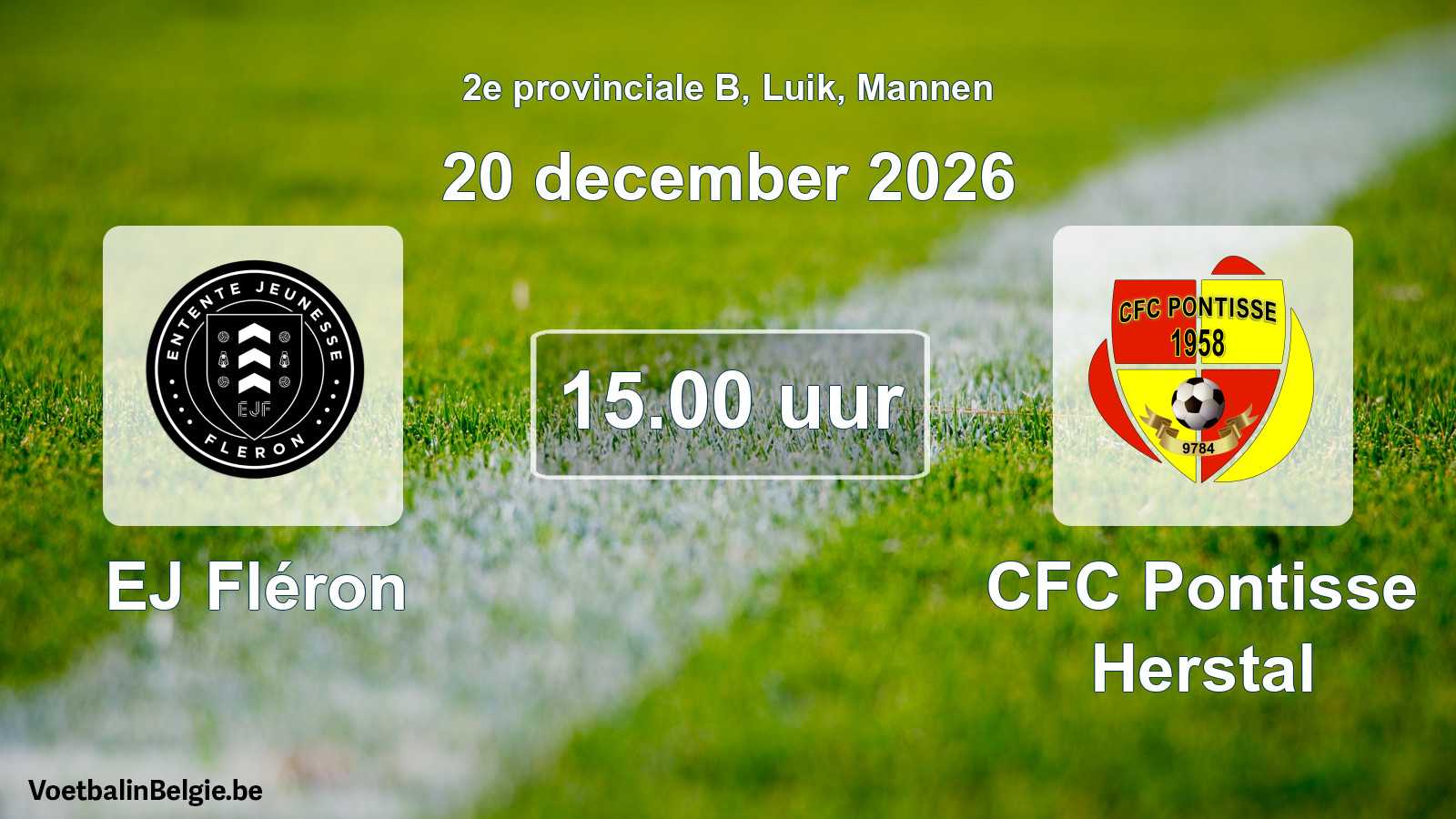 Scheduled match men football: EJ Fléron - CFC Pontisse Herstal (20 December 2026)