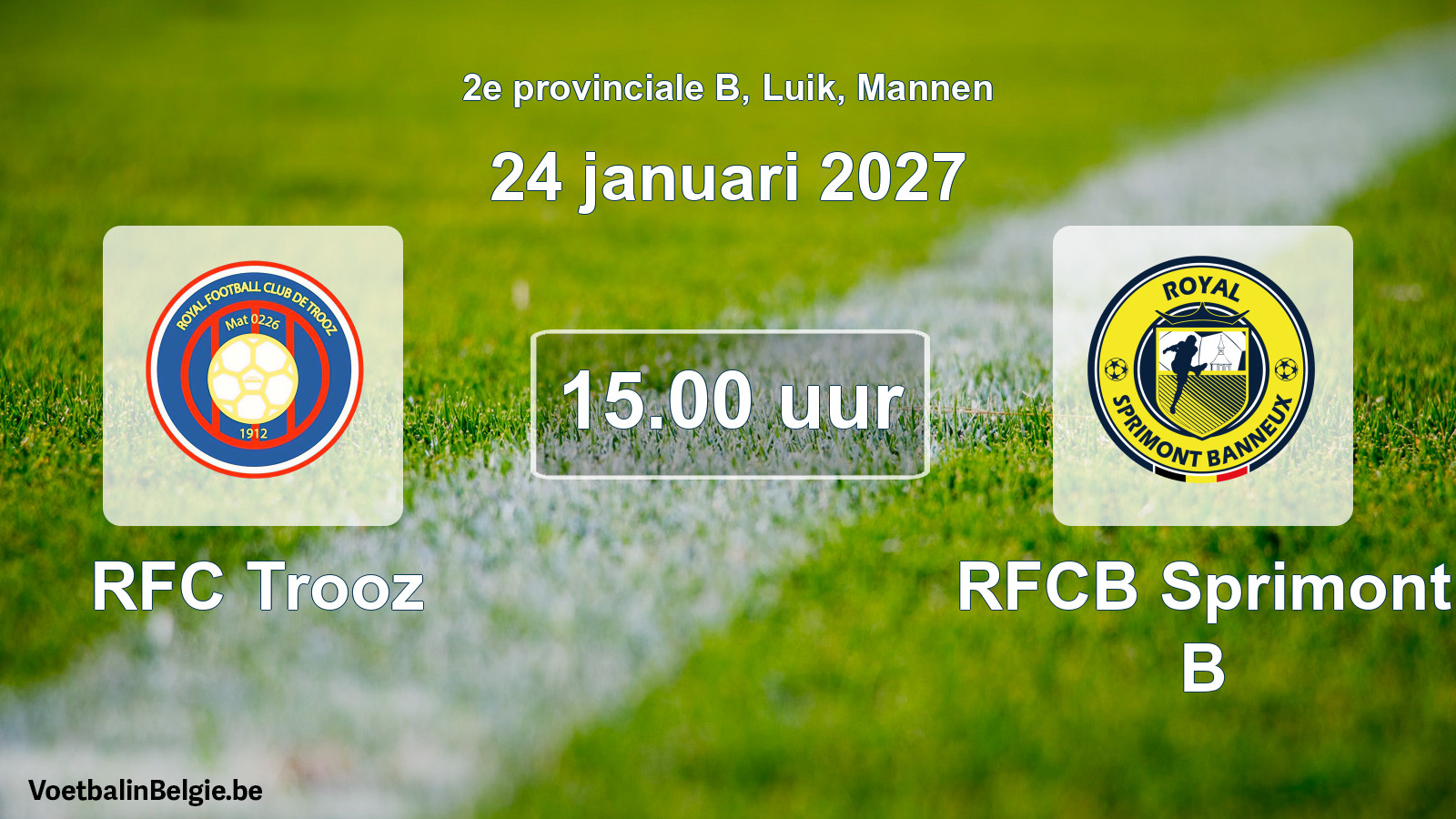 Scheduled match men football: RFC Trooz - RFCB Sprimont B (24 January 2027)