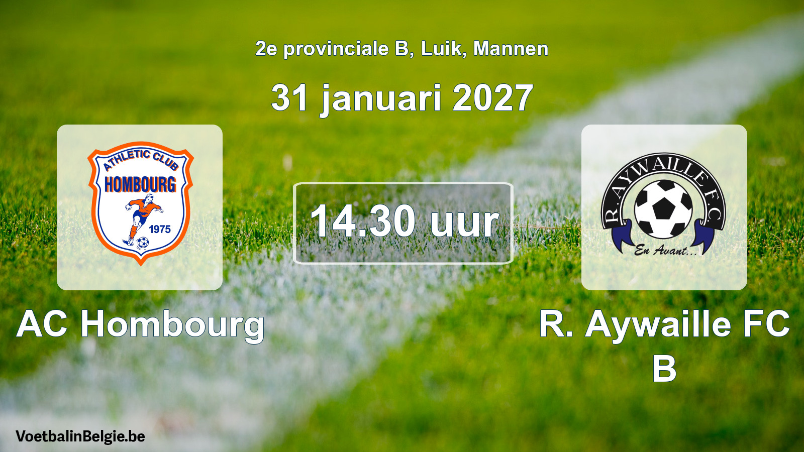Geplande wedstrijd mannenvoetbal: AC Hombourg - R. Aywaille FC B (31 januari 2027)