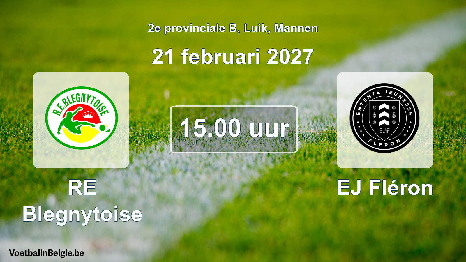 Geplande wedstrijd mannenvoetbal: RE Blegnytoise - EJ Fléron (21 februari 2027)