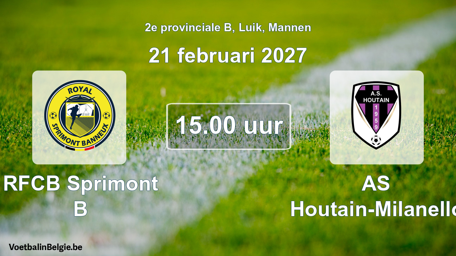 Geplande wedstrijd mannenvoetbal: RFCB Sprimont B - AS Houtain-Milanello (21 februari 2027)