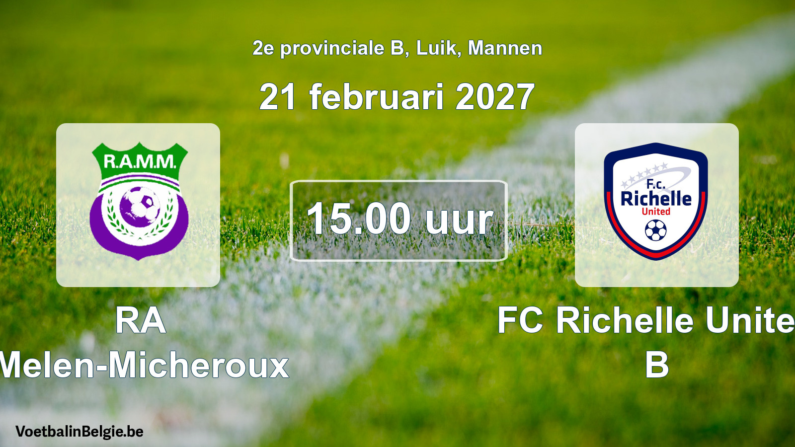 Geplande wedstrijd mannenvoetbal: RA Melen-Micheroux - FC Richelle United B (21 februari 2027)