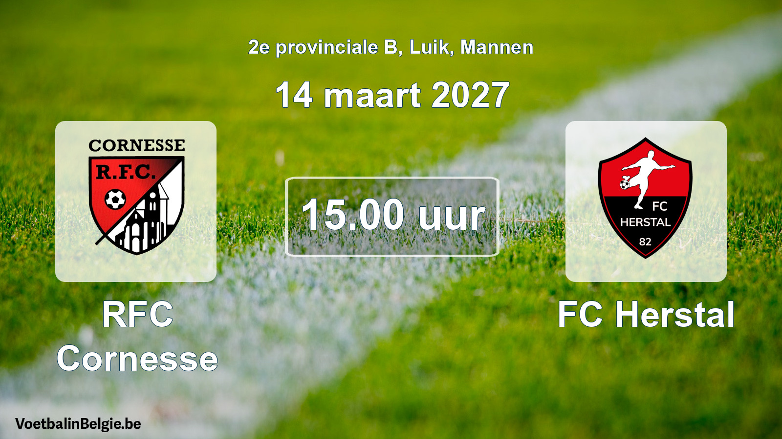 Geplande wedstrijd mannenvoetbal: RFC Cornesse - FC Herstal (14 maart 2027)