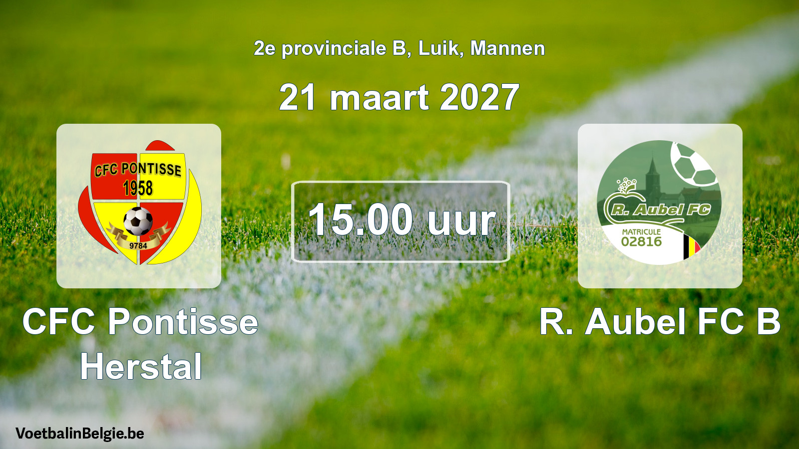 Geplande wedstrijd mannenvoetbal: CFC Pontisse Herstal - R. Aubel FC B (21 maart 2027)