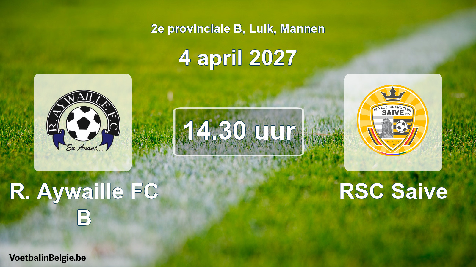 Geplande wedstrijd mannenvoetbal: R. Aywaille FC B - RSC Saive (4 april 2027)