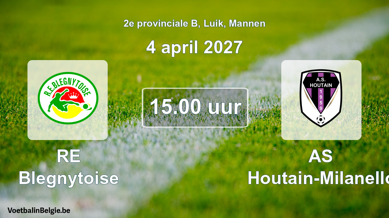 Geplande wedstrijd mannenvoetbal: RE Blegnytoise - AS Houtain-Milanello (4 april 2027)