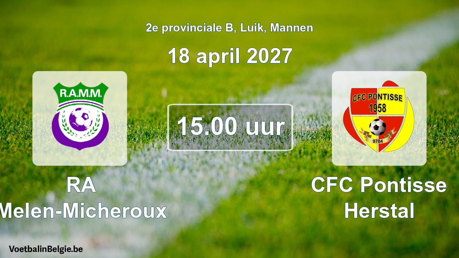 Geplande wedstrijd mannenvoetbal: RA Melen-Micheroux - CFC Pontisse Herstal (18 april 2027)