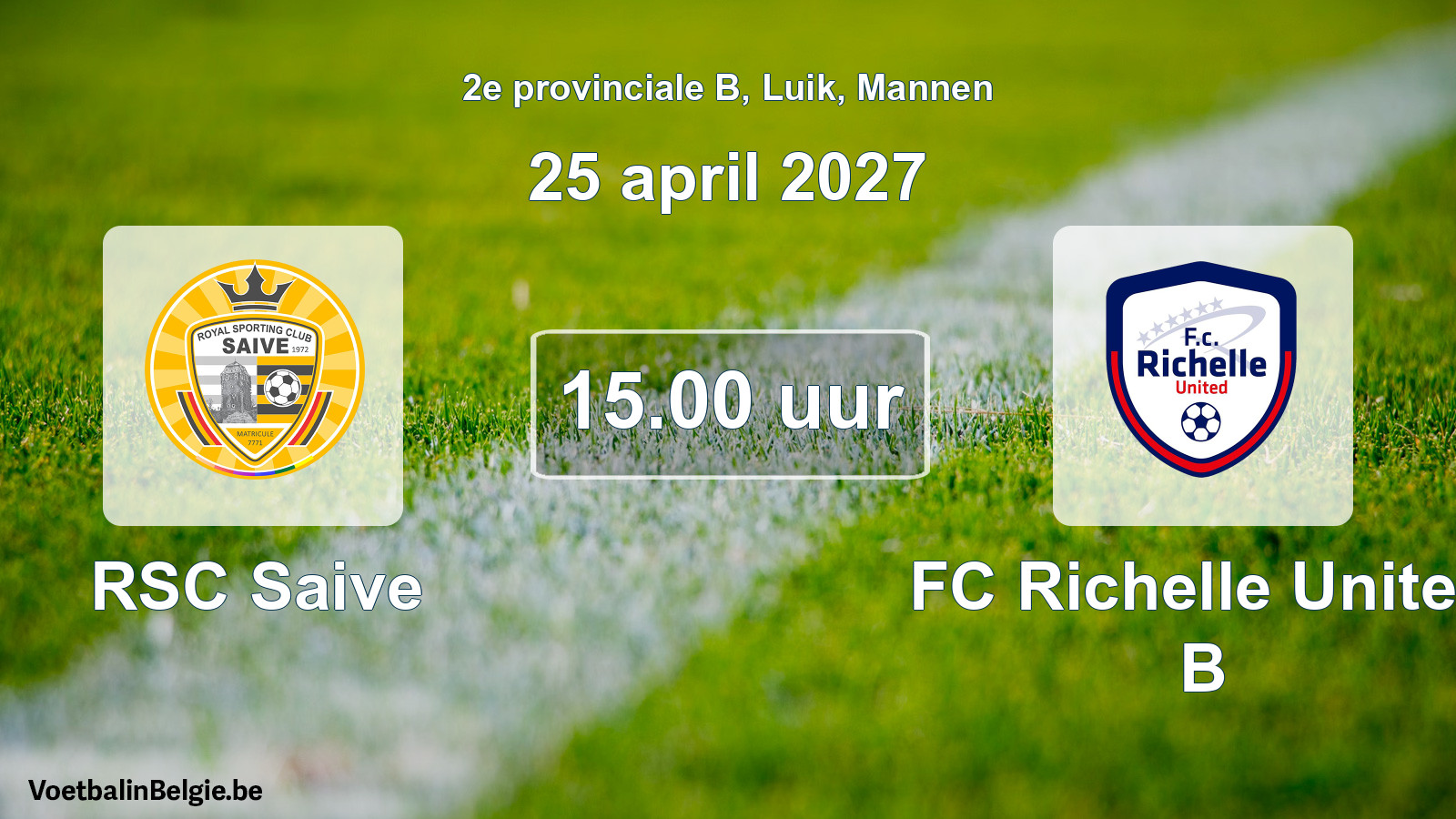 Geplande wedstrijd mannenvoetbal: RSC Saive - FC Richelle United B (25 april 2027)