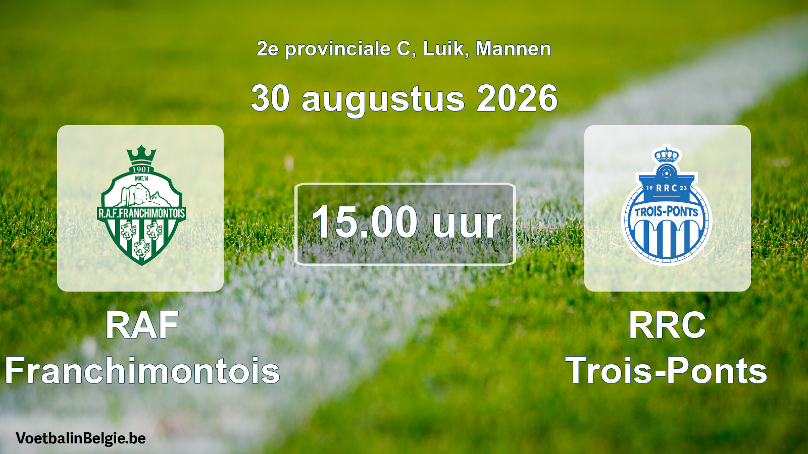 Geplande wedstrijd mannenvoetbal: RAF Franchimontois - RRC Trois-Ponts (30 augustus 2026)