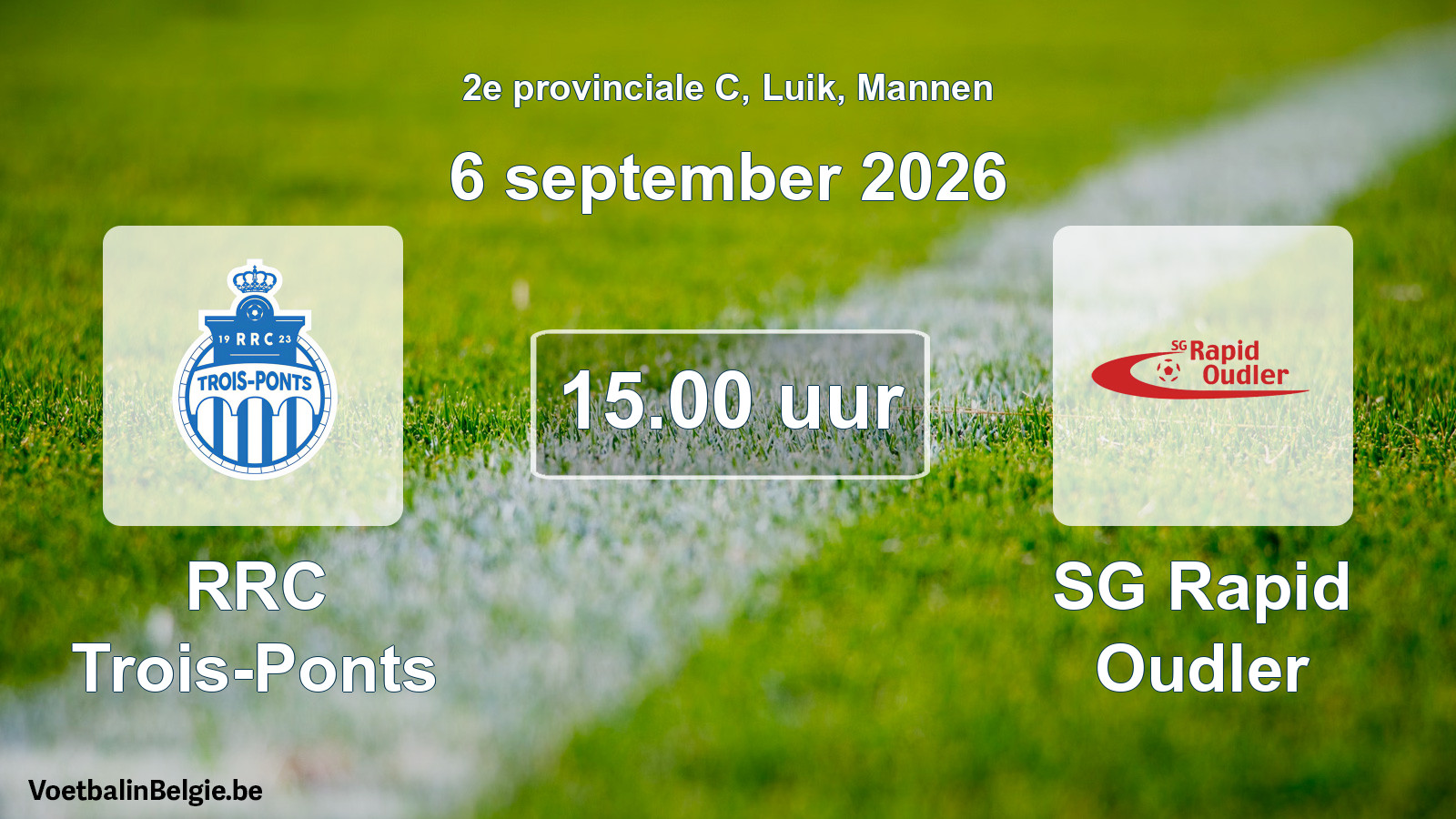 Geplande wedstrijd mannenvoetbal: RRC Trois-Ponts - SG Rapid Oudler (6 september 2026)