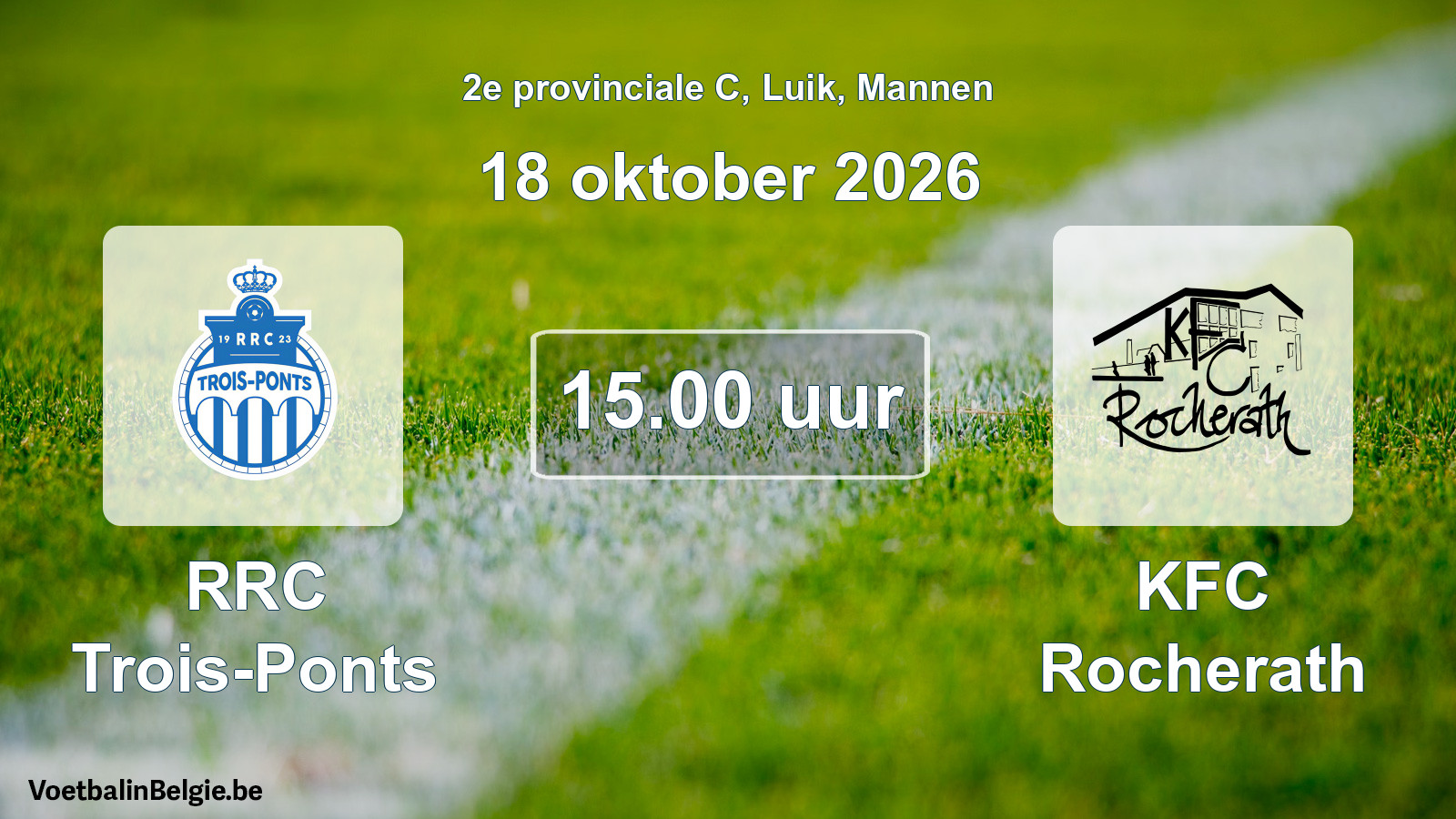 Geplande wedstrijd mannenvoetbal: RRC Trois-Ponts - KFC Rocherath (18 oktober 2026)