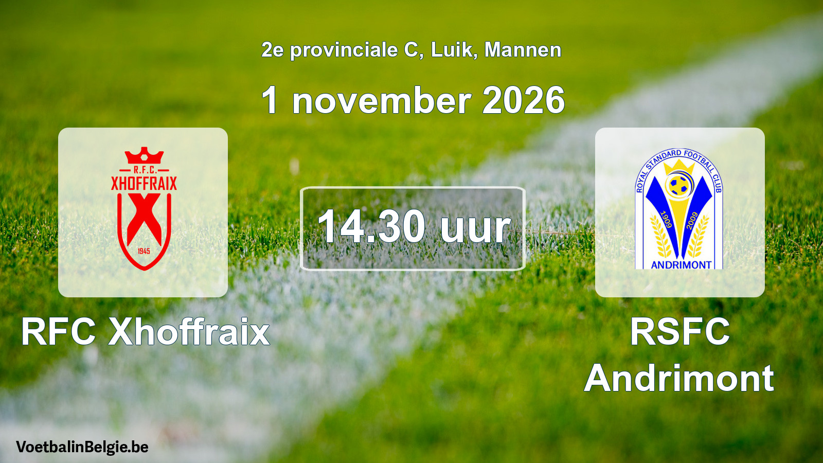 Geplande wedstrijd mannenvoetbal: RFC Xhoffraix - RSFC Andrimont (1 november 2026)