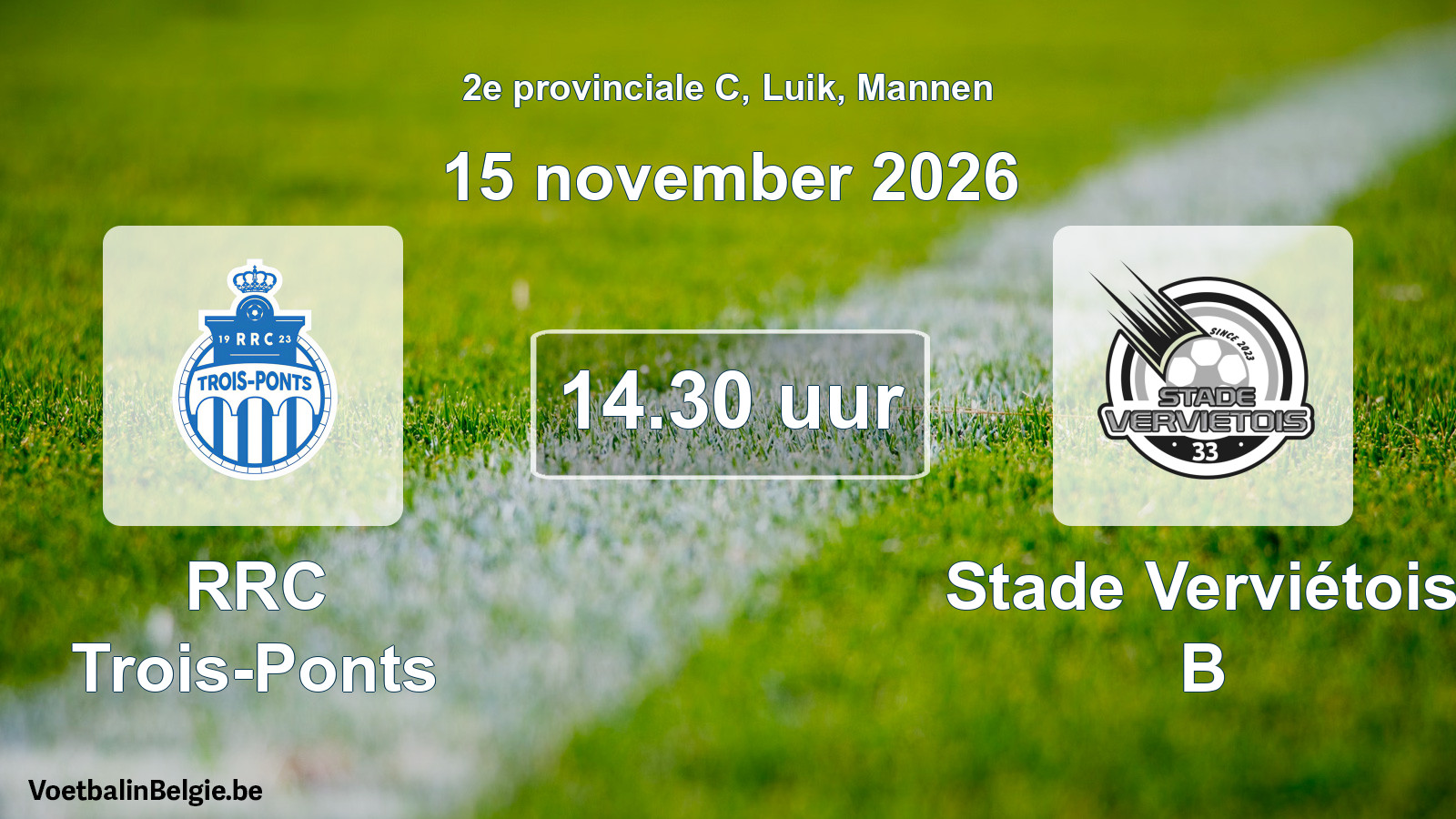 Geplande wedstrijd mannenvoetbal: RRC Trois-Ponts - Stade Verviétois B (15 november 2026)