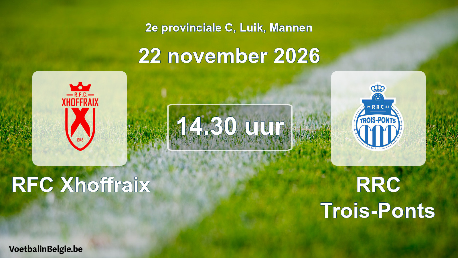 Geplande wedstrijd mannenvoetbal: RFC Xhoffraix - RRC Trois-Ponts (22 november 2026)