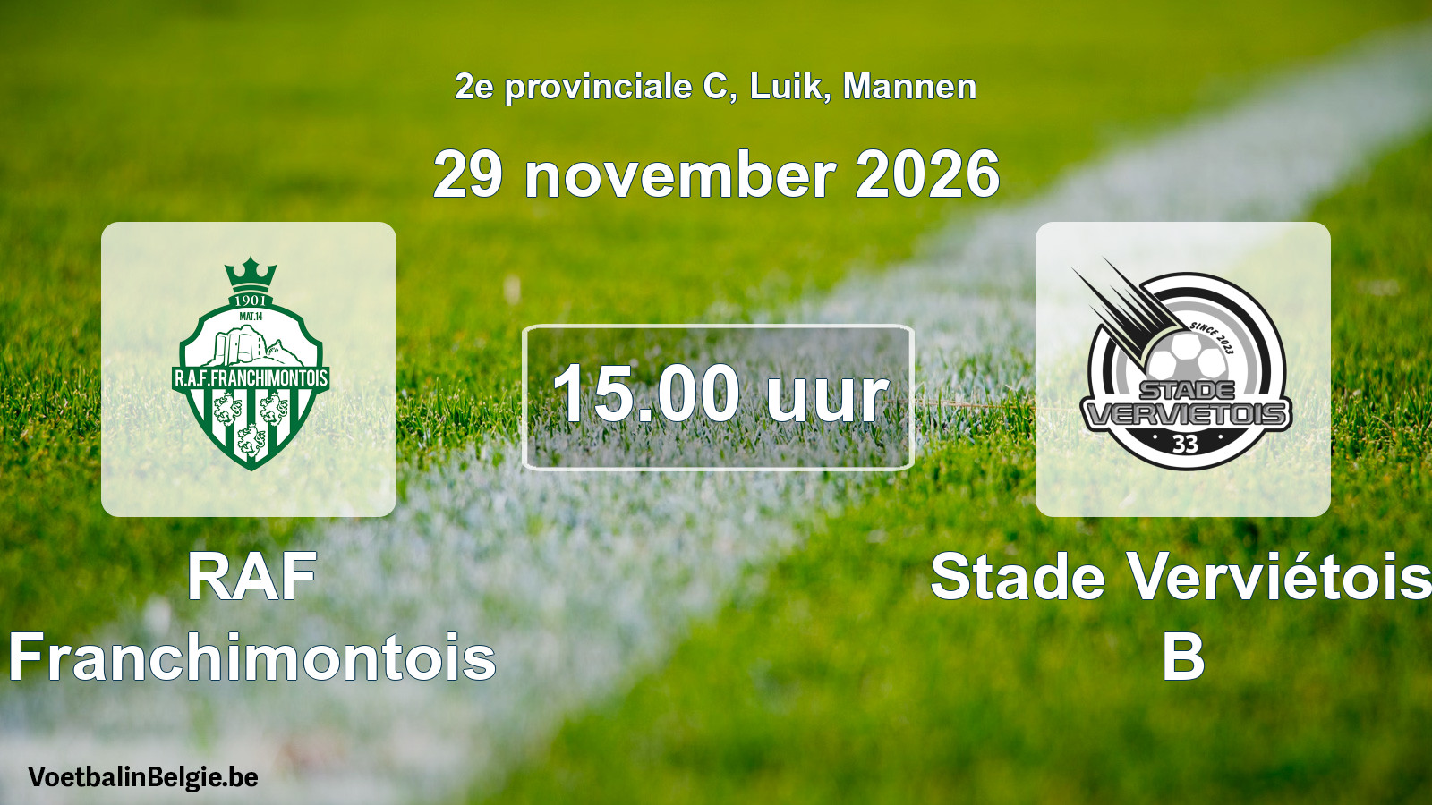 Geplande wedstrijd mannenvoetbal: RAF Franchimontois - Stade Verviétois B (29 november 2026)