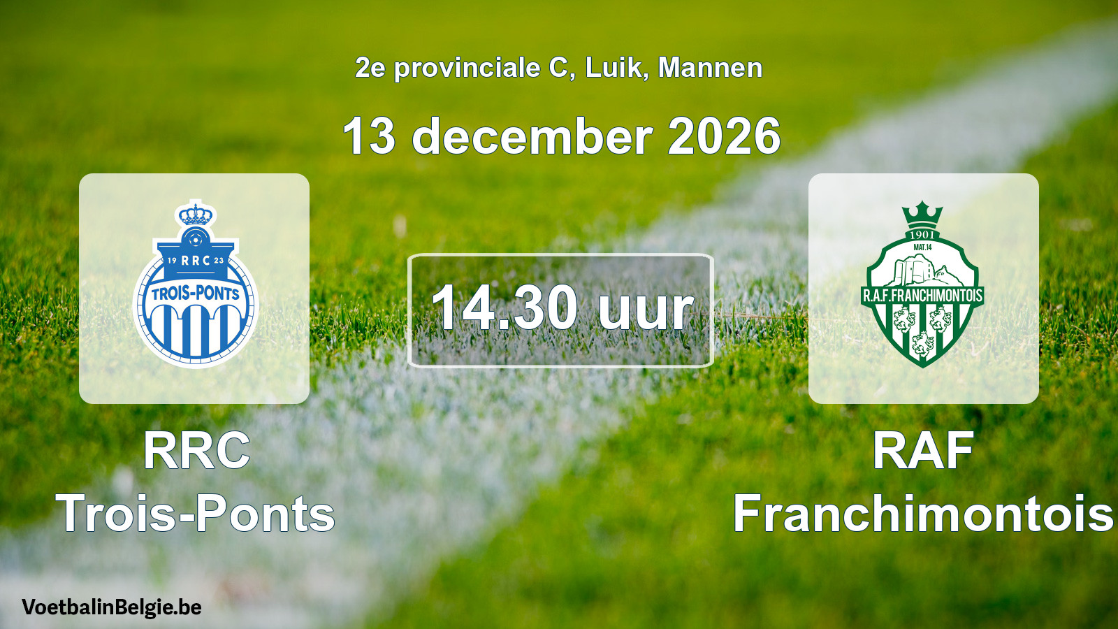 Geplande wedstrijd mannenvoetbal: RRC Trois-Ponts - RAF Franchimontois (13 december 2026)