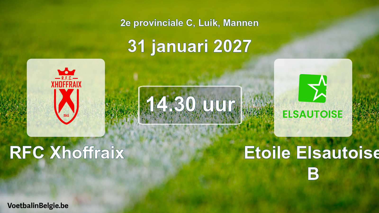 Geplande wedstrijd mannenvoetbal: RFC Xhoffraix - Etoile Elsautoise B (31 januari 2027)
