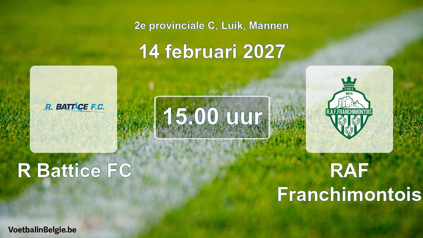 Geplande wedstrijd mannenvoetbal: R Battice FC - RAF Franchimontois (14 februari 2027)