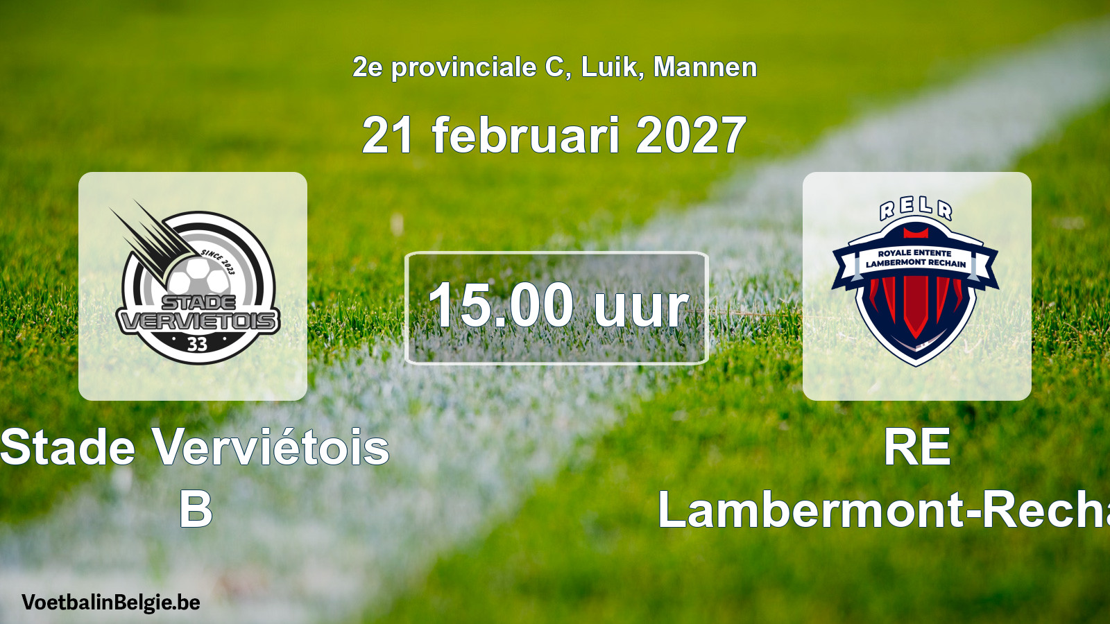 Geplande wedstrijd mannenvoetbal: Stade Verviétois B - RE Lambermont-Rechain (21 februari 2027)