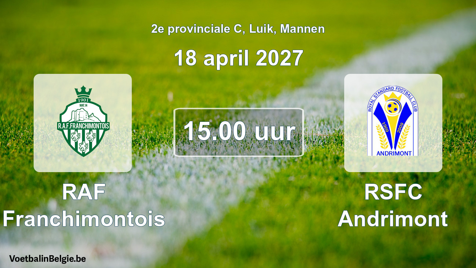 Geplande wedstrijd mannenvoetbal: RAF Franchimontois - RSFC Andrimont (18 april 2027)