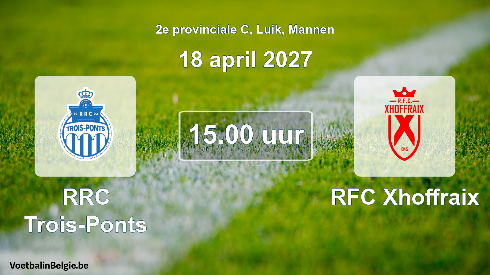 Geplande wedstrijd mannenvoetbal: RRC Trois-Ponts - RFC Xhoffraix (18 april 2027)