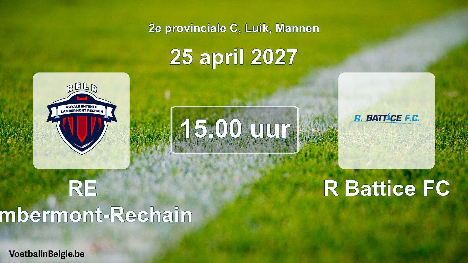 Geplande wedstrijd mannenvoetbal: RE Lambermont-Rechain - R Battice FC (25 april 2027)