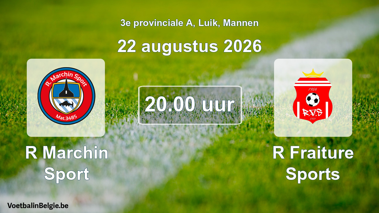 Geplande wedstrijd mannenvoetbal: R Marchin Sport - R Fraiture Sports (22 augustus 2026)