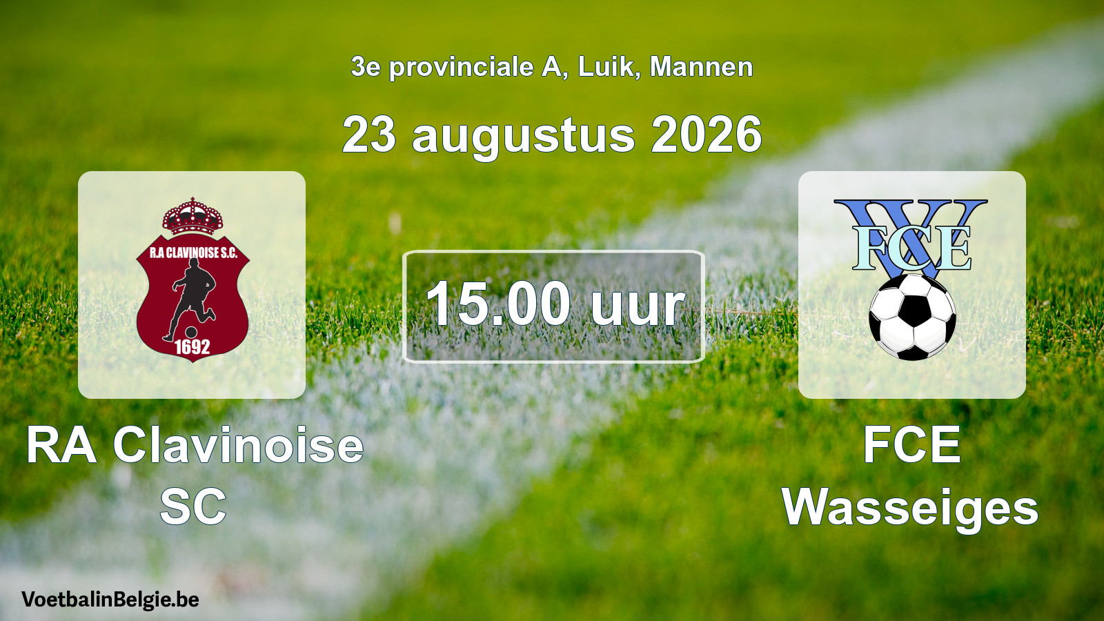 Geplande wedstrijd mannenvoetbal: RA Clavinoise SC - FCE Wasseiges (23 augustus 2026)