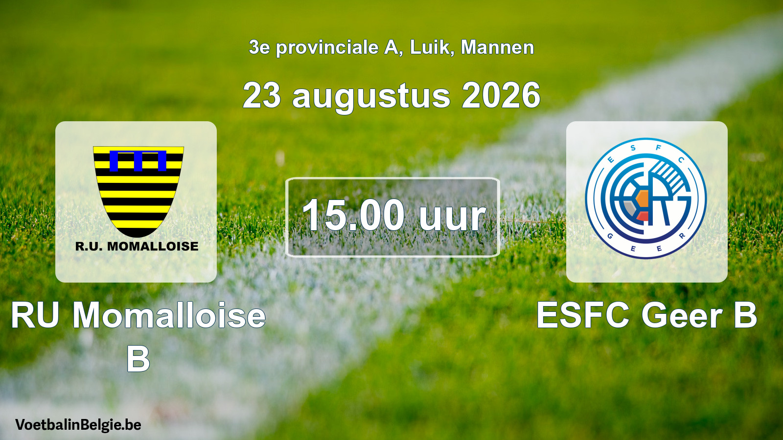 Geplande wedstrijd mannenvoetbal: RU Momalloise B - ESFC Geer B (23 augustus 2026)