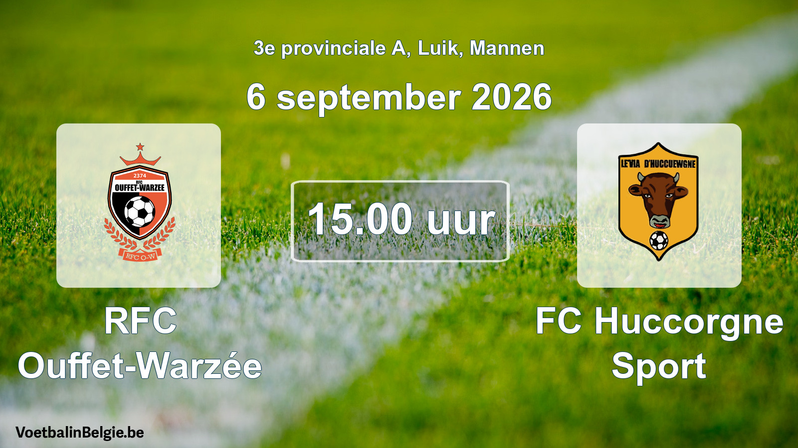 Geplande wedstrijd mannenvoetbal: RFC Ouffet-Warzée - FC Huccorgne Sport (6 september 2026)