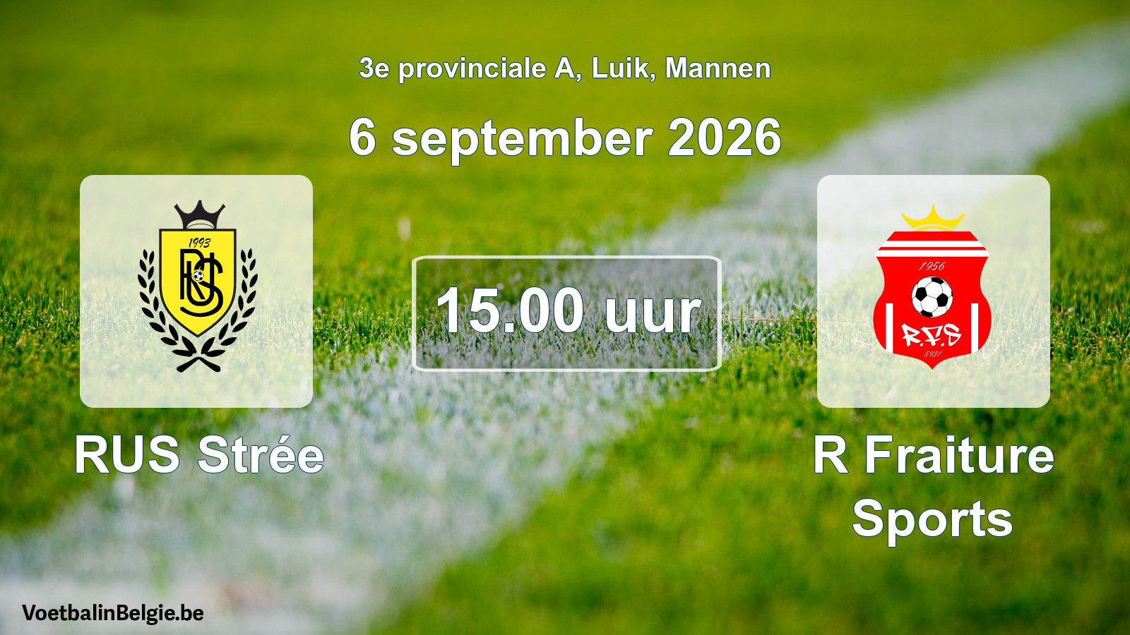 Geplande wedstrijd mannenvoetbal: RUS Strée - R Fraiture Sports (6 september 2026)