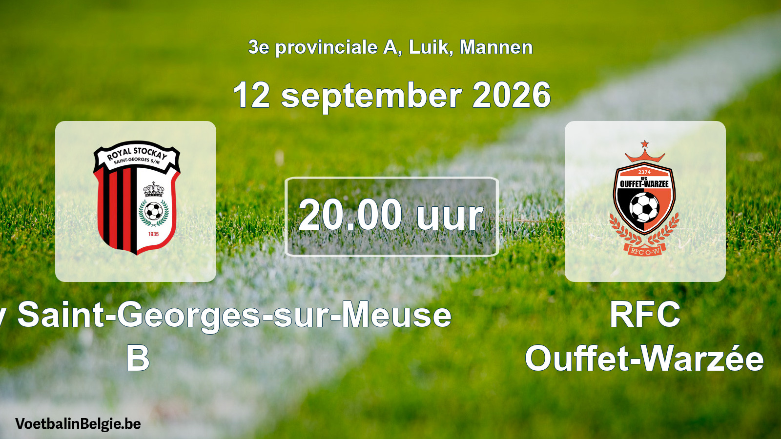 Geplande wedstrijd mannenvoetbal: R. Stockay Saint-Georges-sur-Meuse B - RFC Ouffet-Warzée (12 september 2026)