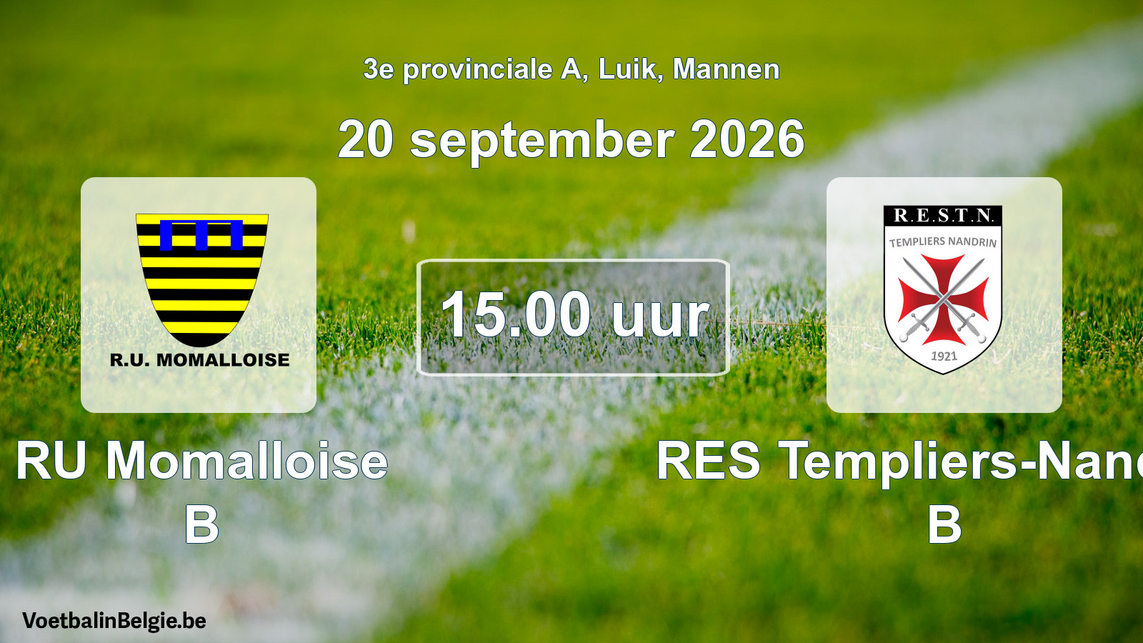 Geplande wedstrijd mannenvoetbal: RU Momalloise B - RES Templiers-Nandrin B (20 september 2026)